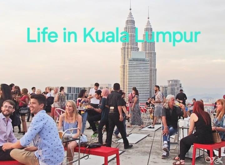 Life in Kuala Lumpur